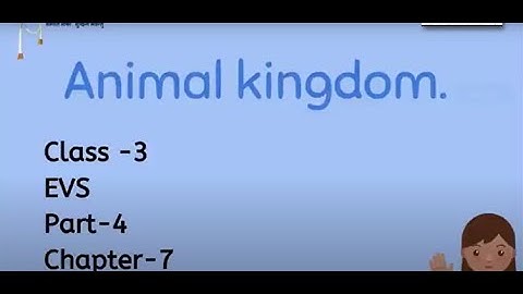 #1146 - Animal kingdom | Part 4 | Chapter 7 | EVS | Class 3