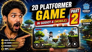 How to Make a 2D Platformer Game in Godot 4 Using Mobile | Complete Beginner Tutorial | Part 2