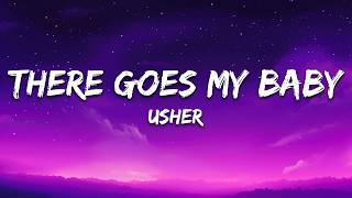 USHER - There Goes My Baby (Lyrics)