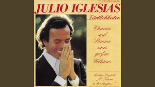 Video thumbnail of "Julio Iglesias - Du bist mein erster Gedanke"