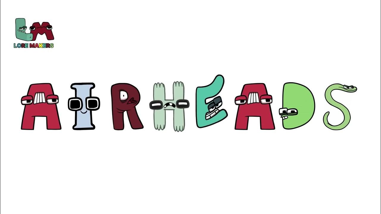 "Airheads" ALPHABET LORE 💬 WORDS 💬 YouTube