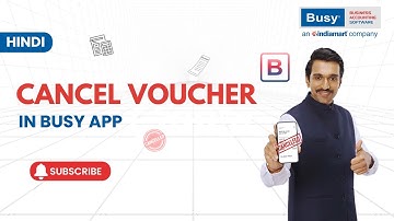 How to Cancel Voucher in BUSY Mobile App | Step-by-Step Guide | Hindi