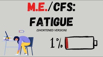 M.E./CFS - FATIGUE