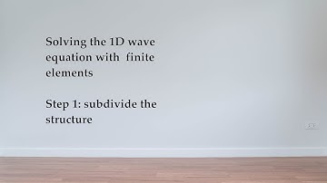 Solving the 1D wave equation with finite elements (part 1)
