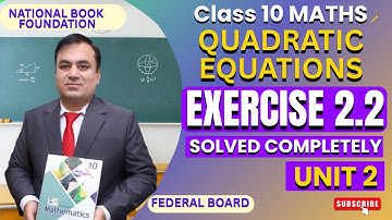 Exercise 2.2 Full Solutions | Quadratic Equations | Class 10 Math|Federal Board | NBF Book