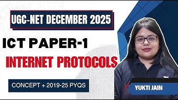 Internet Protocols | Complete ICT Course for UGC NET Paper 1 | Yukti Jain AIR 1