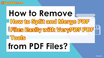 How to Split and Merge PDF Files Easily with VeryPDF PDF Tools