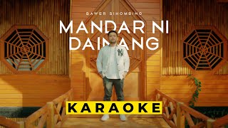 Bawer Sihombing - Mandar Ni Dainang (Official Karaoke)