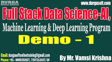 Full Stack Data Science tutorials || Demo - 1 || by Mr. Vamsi Krishna on on 29-05-2023 @6PM IST