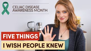 5 things I wish people knew about having celiac disease | Celiac Awareness Month