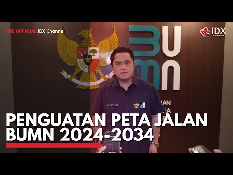 Penguatan Peta Jalan BUMN 2024-2034 | IDX CHANNEL