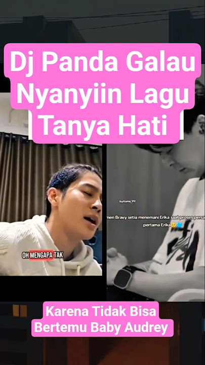 Galau! Dj Panda Nyanyiin Lagu Tanya Hati Pasto #djpanda #pandagank #djviral #tanyahati #pasto #galau