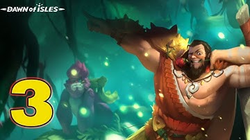 DAWN OF ISLES GAMEPLAY WALKTHROUGH PART 3 (ANDROID IOS)