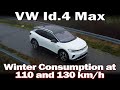 VW Id.4 Max - Winter consumption at 110 and 130 km/h