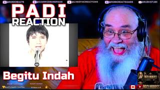 PADI - Begitu Indah | First Time Hearing Reaction | Requested