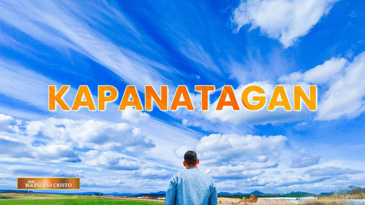 Kapanatagan | Ang Iglesia Ni Cristo