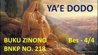 Buku Zinuno BNKP No. 218 | Lagu Nias | Ya'e Dodo | Lagu Rohani Kristen | Ende | Hymn Kristen