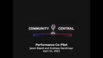 Community Central: Performance Co-Pilot