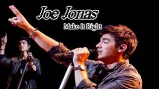 New Song Joe Jonas - Make It Right - Full Song (Studio Version) HQ Resimi