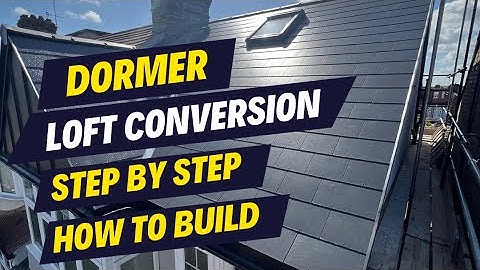 Dormer Loft Conversion Step by Step