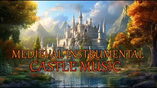 Medieval Fantasy Music 🎶⚔️ – Soft Medieval Castle Ambience, Traditional, Instrumental Fantasy World