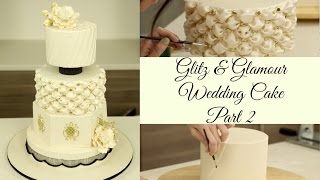 Glitz & Glamour Wedding Cake - Part 2(Decorations) - CAKE STYLE