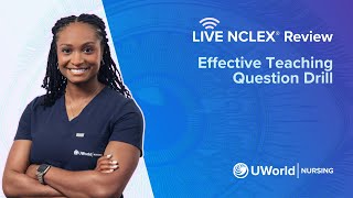 Live NCLEX® Effective Teaching Question Drill