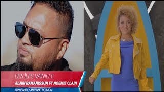 LES ILES VANILLE - ALAIN RAMANISUM Feat NOEMIE CLAIN - CLIP OFFICIEL chords