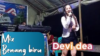 MIX DUT ORGEN TUNGGAL _ BENANG BIRU_ Devi Dea_ live Anisa musik