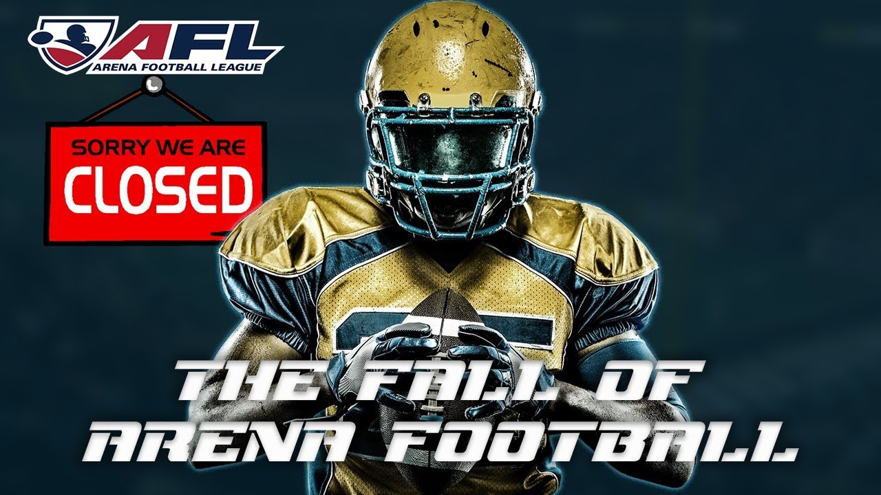 The RISE and FALL of The Arena Football League What Happened To The