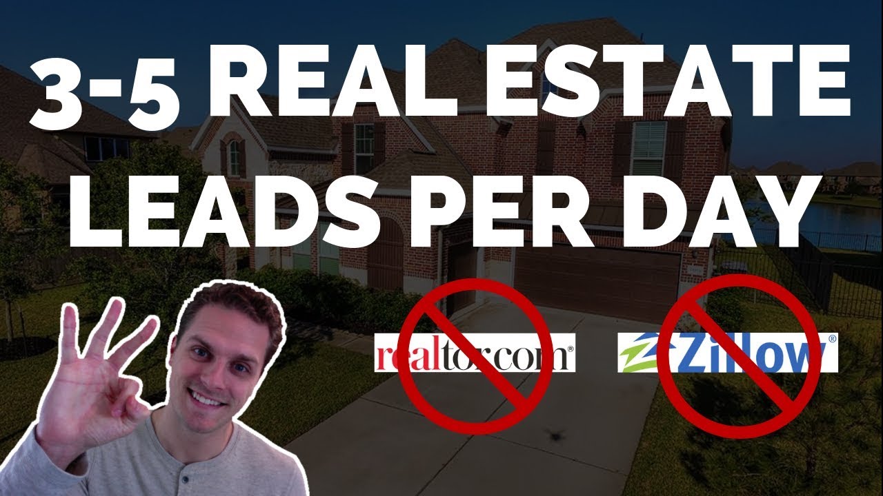 How To Get 35 Real Estate Leads Per Day Without Zillow or