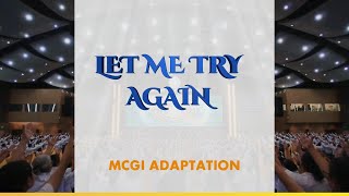 adapt. LET ME TRY AGAIN | MCGI Adaptation Minus One