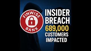 FinWise Insider Breach: What Happened and How to Protect Yourself?