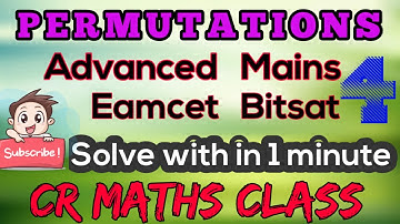 PERMUTATIONS part 4//Shortcut method /Advanced, Mains, Eamcet, Bitsat //INTER, CBSE //CR MATHS CLASS