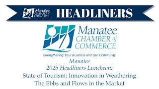 2025 Headliners Luncheon: State of Tourism: The Ebbs and Flows in the Market
