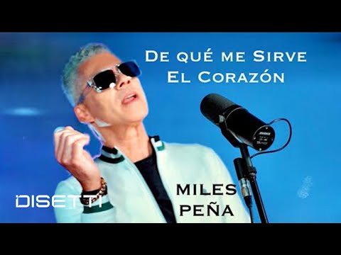 Miles Peña - De Qué Me Sirve El Corazón (Video Oficial)