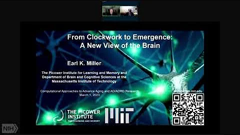 From Clockwork to Emergence: Earl K Miller 3-2-23  Computational Science and Aging Research Workshop