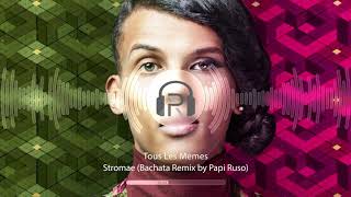 Stromae - Tous Les Memes Papi Ruso Bachata Remix