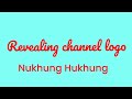 Revealing channel logo  nukhung  hukhung