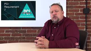 PCI Requirement 7 – Restrict Access to Cardholder Data by Business Need to Know
