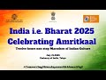 INDIA E I BHARAT 2025 CELEBRATING AMRITKAAL INDIA E I BHARAT 2025 CELEBRATING AMRITKAAL