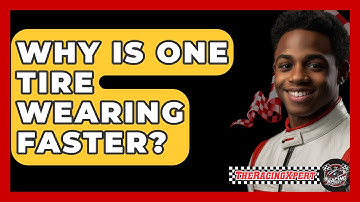 Why Is One Tire Wearing Faster? - The Racing Xpert