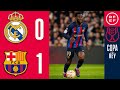 Resumen | Copa del Rey | Real Madrid 0-1 FC Barcelona | Semifinales (ida)