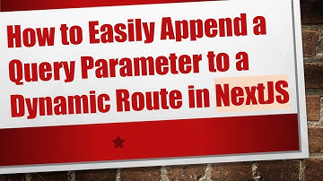 How to Easily Append a Query Parameter to a Dynamic Route in NextJS