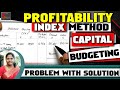 [#8] Capital Budgeting technique | Profitability Index Method in Financial Management | kauserwise®