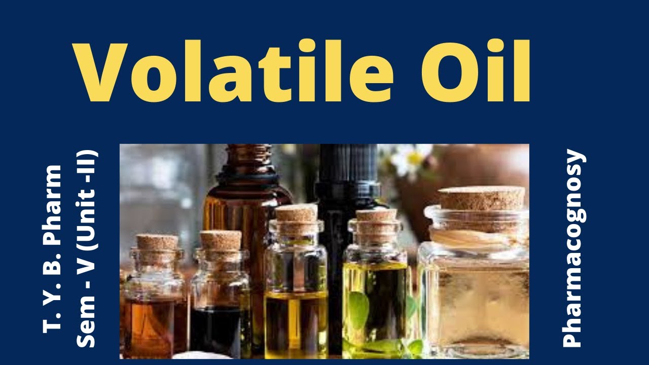 Volatile oil I Pharmacognosy I Hindi YouTube