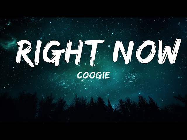 Coogie - Right Now (Lyrics) ft. Crush | Pull up pull up I'm coming girl [Tiktok Song]  | 25mins class=