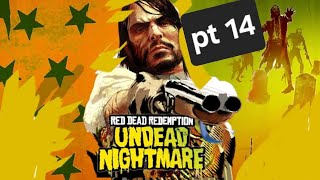 Rdr-undead nightmare pt 14 pride and loyalty to high powers.