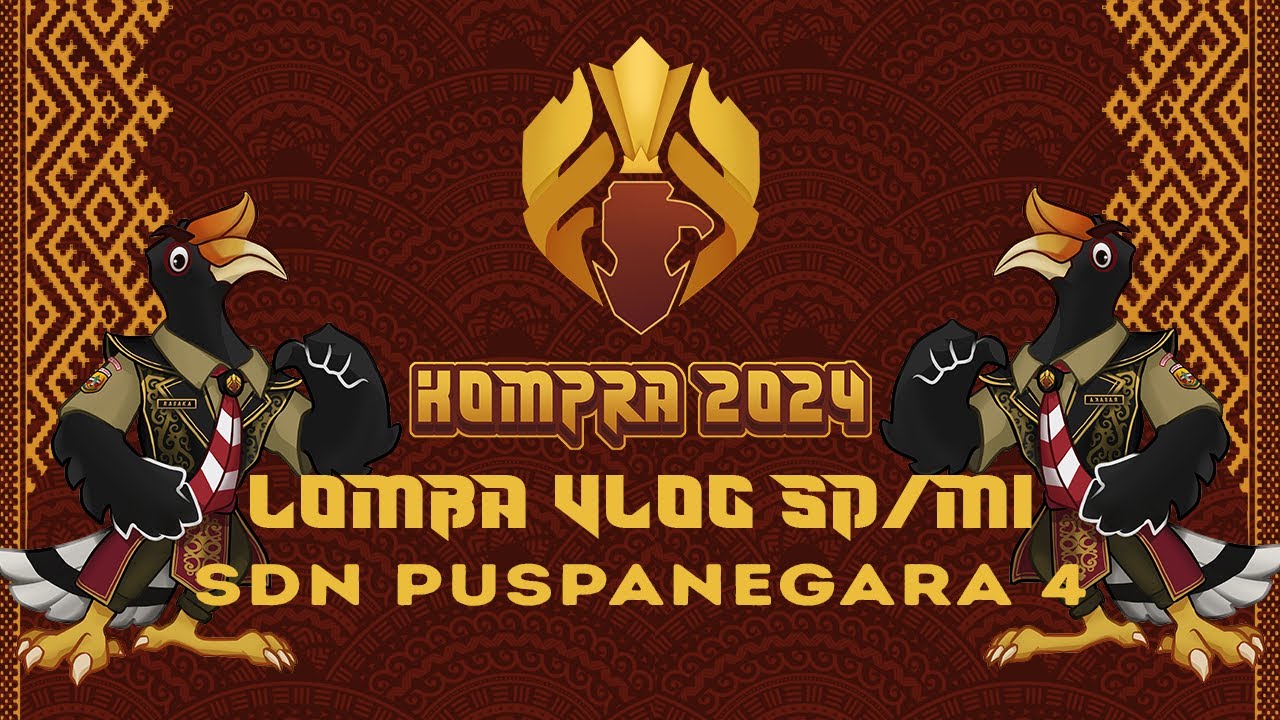 LOMBA VLOG SDN Puspanegara 04 KOMPRA 204