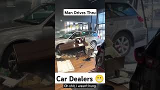 Man Drives Through Car Dealership #viralvideo #crazy #funny #shorts